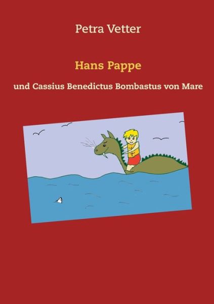 Cover for Petra Vetter · Hans Pappe: und Cassius Benedictus Bombastus von Mare (Paperback Book) (2020)