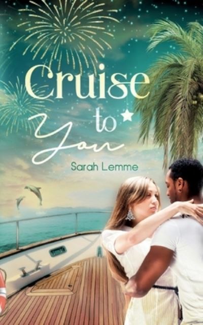 Cover for Sarah Lemme · Cruise To You (Paperback Book) (2021)