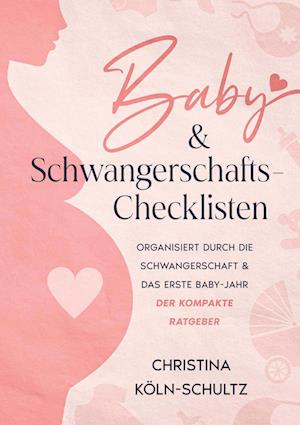 Cover for Christina Köln-Schultz · Baby- &amp; Schwangerschafts-Checklisten (Book) (2022)