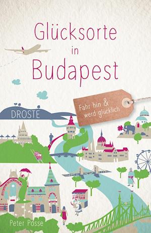 Cover for Peter Posse · Glücksorte in Budapest (Paperback Book) (2022)