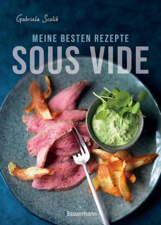 Cover for Scolik · Sous Vide - Die besten Rezepte f (Buch)