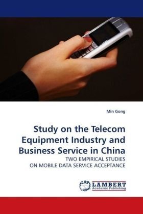 Cover for Min Gong · Study on the Telecom Equipment Industry and Business Service in China: Two Empirical Studies on Mobile Data Service Acceptance (Pocketbok) (2010)