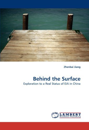 Behind the Surface: Exploration to a Real Status of Eia in China - Zhenbai Jiang - Books - LAP LAMBERT Academic Publishing - 9783838391342 - August 6, 2010