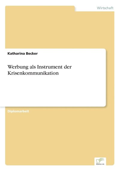 Cover for Katharina Becker · Werbung als Instrument der Krisenkommunikation (Paperback Book) [German edition] (2001)