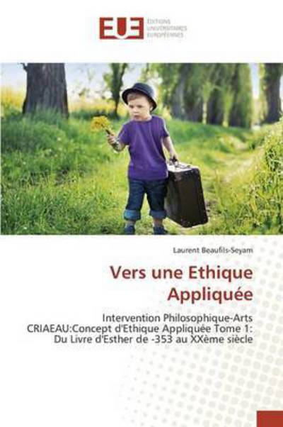 Cover for Beaufils-seyam Laurent · Vers Une Ethique Appliquee (Paperback Bog) (2018)