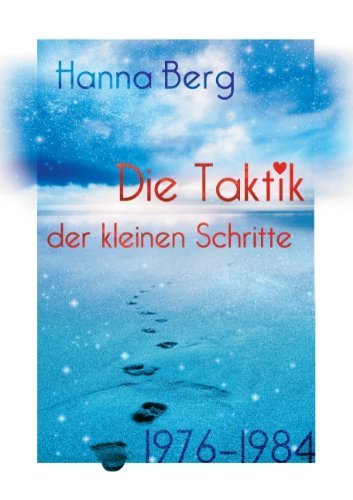 Cover for Hanna Berg · Die Taktik Der Kleinen Schritte (Paperback Book) [German edition] (2013)