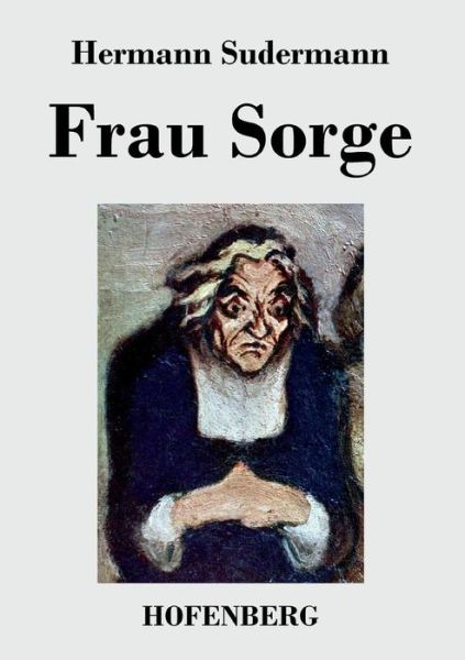 Cover for Hermann Sudermann · Frau Sorge (Paperback Book) (2016)