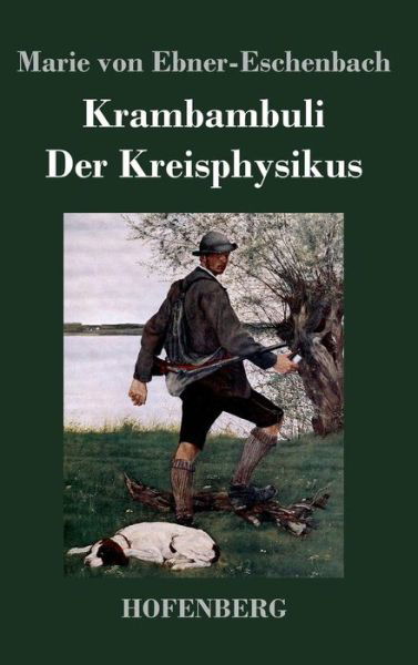 Cover for Marie Von Ebner-eschenbach · Krambambuli / Der Kreisphysikus (Hardcover bog) (2015)