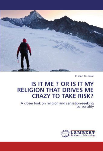 Cover for Ihshan Gumilar · Is It Me ? or is It My Religion That Drives Me Crazy to Take Risk? (Paperback Bog) (2011)