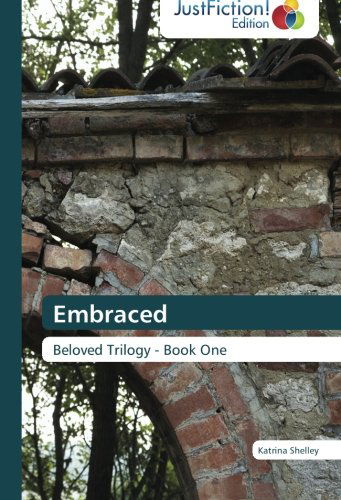 Cover for Katrina Shelley · Embraced: Beloved Trilogy - Book One (Paperback Bog) (2011)