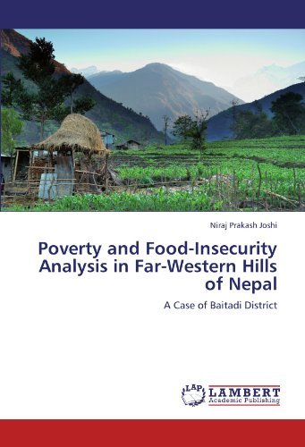 Cover for Niraj Prakash Joshi · Poverty and Food-insecurity Analysis in Far-western Hills of Nepal: a Case of Baitadi District (Paperback Bog) (2011)