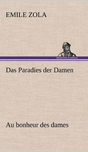 Cover for Emile Zola · Das Paradies Der Damen (Hardcover Book) [German edition] (2012)