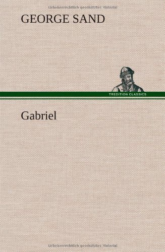 Cover for George Sand · Gabriel (Hardcover bog) [French edition] (2012)