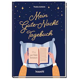 Thekla Schlicht · Mein Gute-Nacht-Tagebuch: 77 x zur Ruhe kommen (Book) (2023)