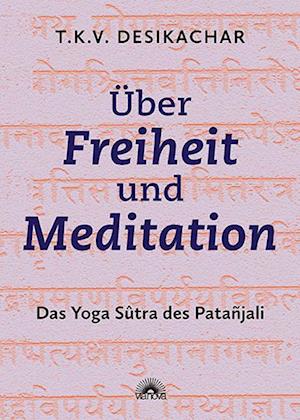 Cover for T.K.V. Desikachar · Über Freiheit und Meditation (Book) (2023)