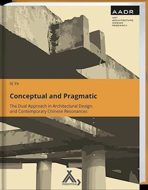 Cover for Xi Ye · Conceptual and Pragmatic (Book) (2023)