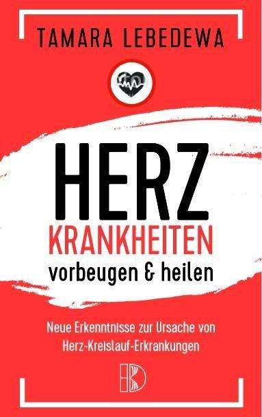Cover for Lebedewa · Herzkrankheiten vorbeugen und (Book)
