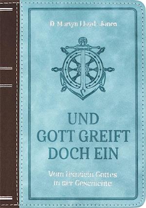 Cover for David Martyn Lloyd-Jones · Und Gott greift doch ein: Vom Handeln Gottes in der Geschichte (Book) (2023)