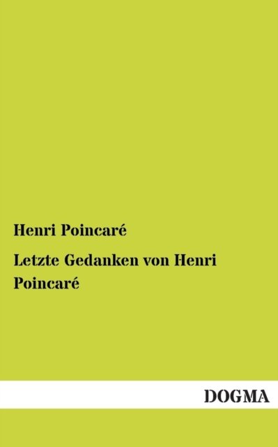 Cover for Henri Poincare · Letzte Gedanken Von Henri Poincare (Paperback Book) [German edition] (2013)