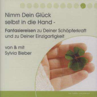 Cover for Sylvia Bieber · Nimm Dein Glück Selbst in Die Hand (CD) (2011)