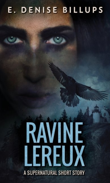 Cover for E Denise Billups · Ravine Lereux: Unearthing a Family Curse - A Supernatural Short (Hardcover Book) (2021)