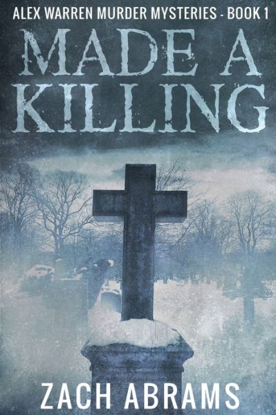 Cover for Zach Abrams · Made A Killing (Paperback Book) (2021)