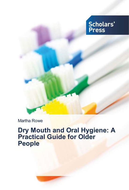 Cover for Rowe · Dry Mouth and Oral Hygiene: A Prac (Book)