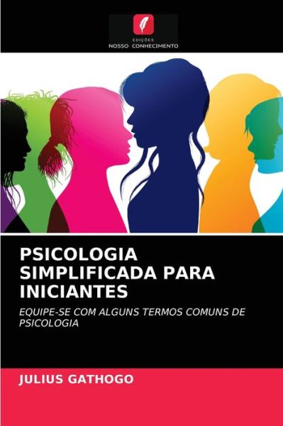 Cover for Julius Gathogo · Psicologia Simplificada Para Iniciantes (Paperback Book) (2021)