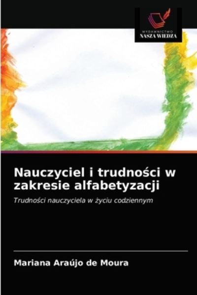 Cover for Mariana Araujo de Moura · Nauczyciel i trudno?ci w zakresie alfabetyzacji (Paperback Book) (2021)
