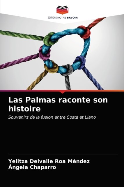 Cover for Yelitza Delvalle Roa Mendez · Las Palmas raconte son histoire (Paperback Bog) (2021)