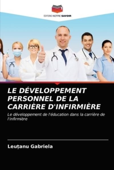 Cover for Leu?anu Gabriela · Le Developpement Personnel de la Carriere d'Infirmiere (Paperback Bog) (2021)