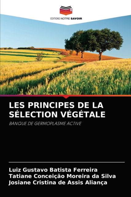 Cover for Luiz Gustavo Batista Ferreira · Les Principes de la Selection Vegetale (Pocketbok) (2021)