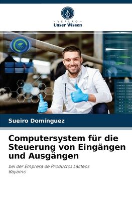 Cover for Sueiro Dominguez · Computersystem fur die Steuerung von Eingangen und Ausgangen (Paperback Book) (2021)