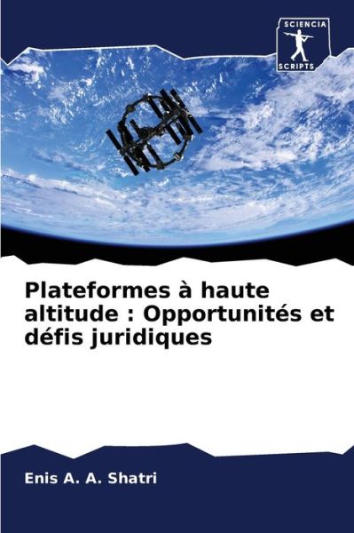 Cover for Enis A a Shatri · Plateformes a haute altitude (Paperback Bog) (2021)