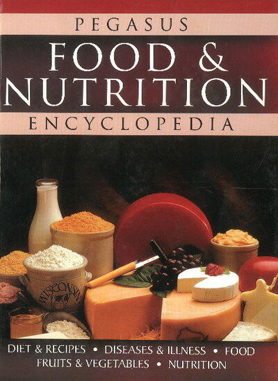 Cover for Pegasus · Food &amp; Nutrition Encyclopedia (Hardcover Book) (2017)