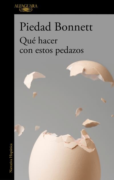 Cover for Piedad Bonnett · Que hacer con estos pedazos (Paperback Bog) (2022)