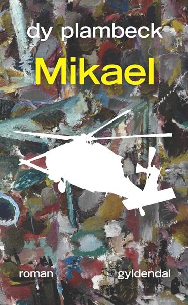 Cover for Dy Plambeck · Mikael (Bound Book) [1st edition] [Indbundet] (2014)