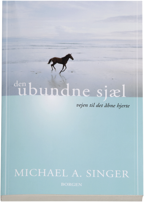 Cover for Michael A. Singer · Den ubundne sjæl (Sewn Spine Book) [1e uitgave] (2009)