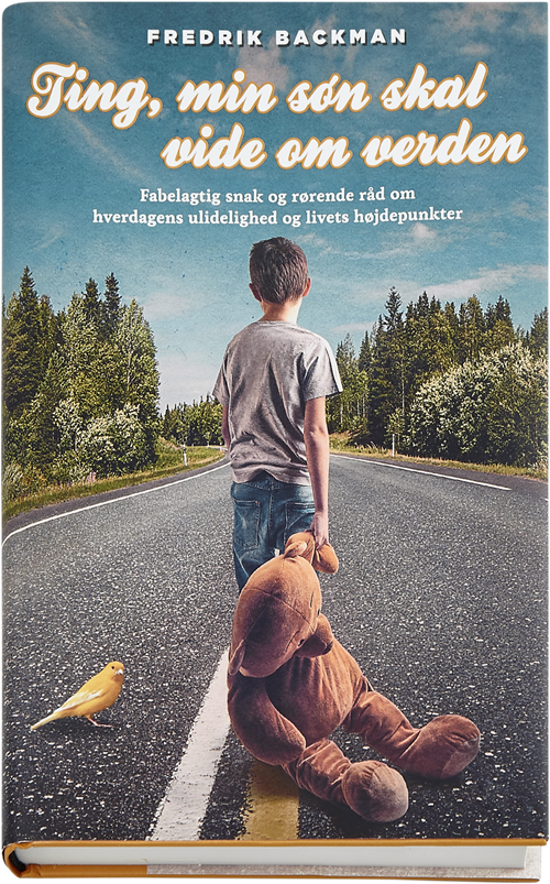 Cover for Fredrik Backman · Ting, min søn skal vide om verden (Innbunden bok) [1. utgave] (2017)