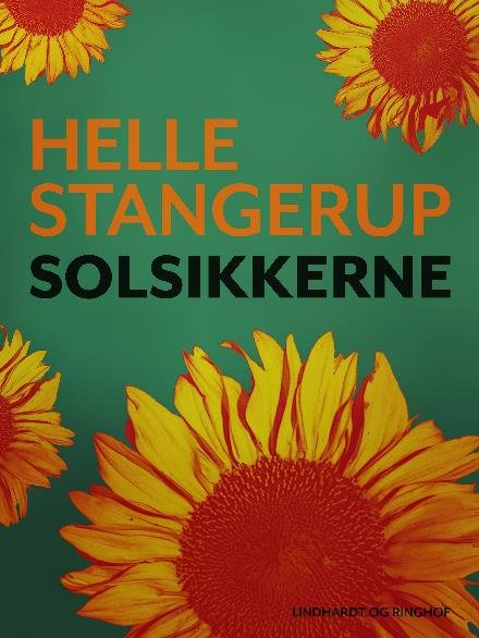 Cover for Helle Stangerup · Solsikkerne (Heftet bok) [2. utgave] (2017)