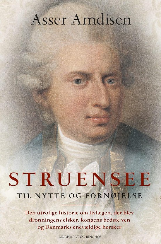 Cover for Asser Amdisen · Struensee - Til nytte og fornøjelse (Sewn Spine Book) [2. Painos] (2020)