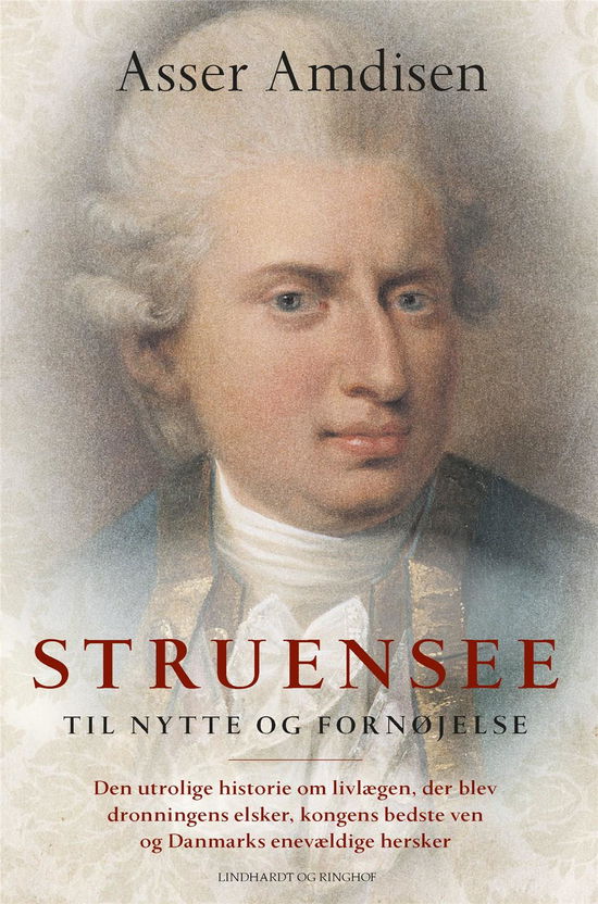 Cover for Asser Amdisen · Struensee - Til nytte og fornøjelse (Sewn Spine Book) [2º edição] (2020)