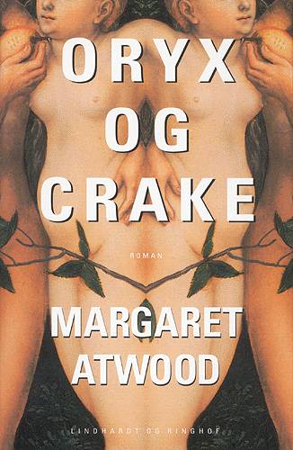 Cover for Margaret Atwood · Oryx og Crake (Bok) [1:a utgåva] (2003)