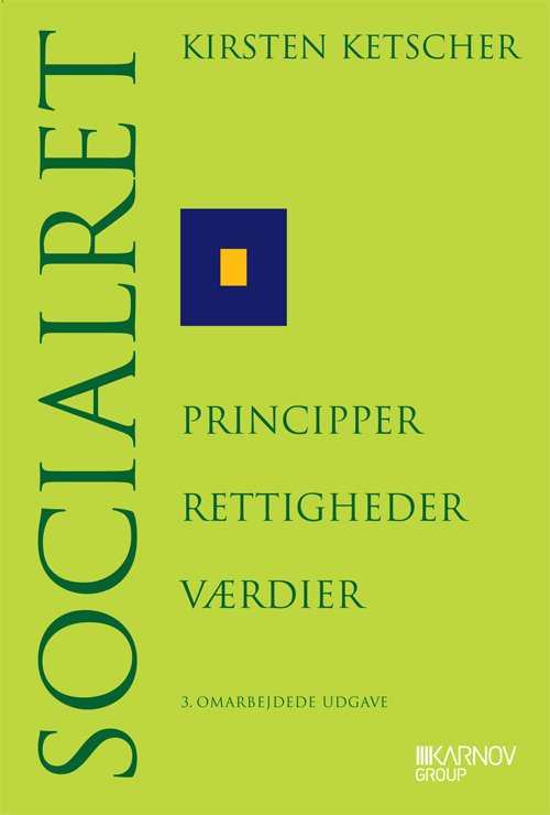 Socialret; principper, rettigheder, værdier - Kirsten Ketscher - Bøker - Karnov Group Denmark A/S - 9788761919342 - 14. februar 2008
