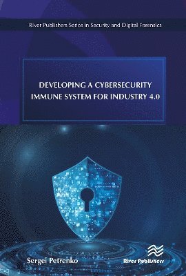 Cover for Sergei Petrenko · Developing a Cybersecurity Immune System for Industry 4.0 (Paperback Book) (2024)