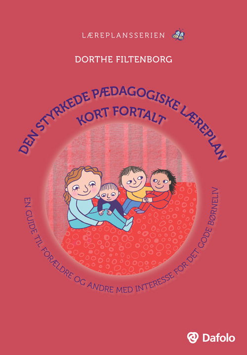 Cover for Dorthe Filtenborg · Læreplansserien: Den styrkede pædagogiske læreplan kort fortalt - minimumskøb 30 stk. (Sewn Spine Book) (2018)