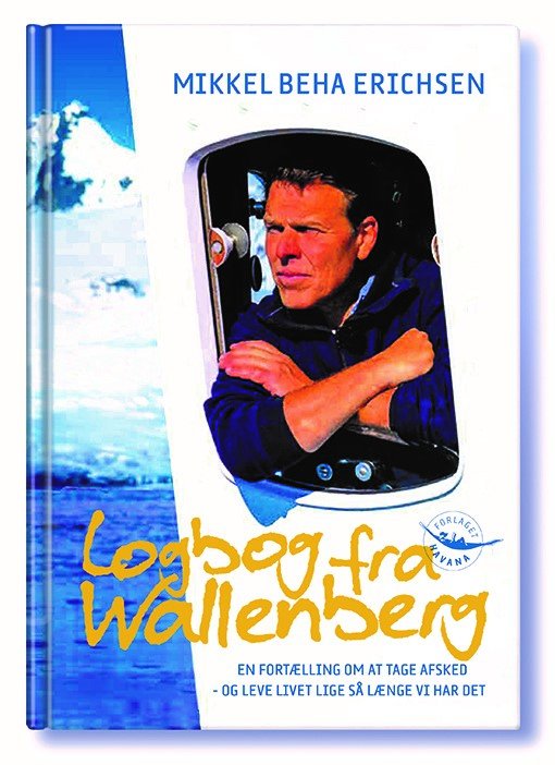 Cover for Mikkel Beha Erichsen · Logbog fra Wallenberg (Hardcover bog) [1. udgave] (2019)