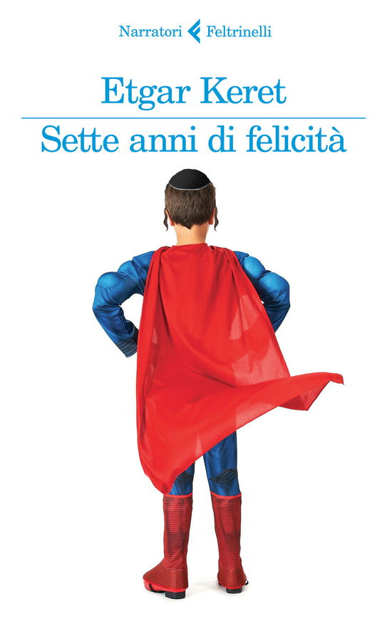 Cover for Etgar Keret · Sette Anni Di Felicita (Book)