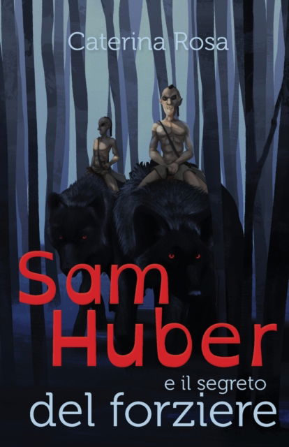 Cover for Caterina Rosa · Sam Huber e il segreto del forziere (Paperback Book) (2018)