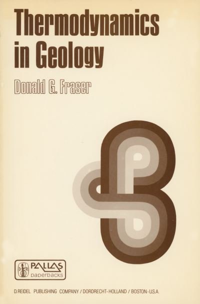 Cover for D G Fraser · Thermodynamics in Geology: Proceedings of the NATO Advanced Study Institute held in Oxford, England, September 17-27, 1976 - NATO Science Series C (Pocketbok) [Softcover reprint of the original 1st ed. 1977 edition] (1977)
